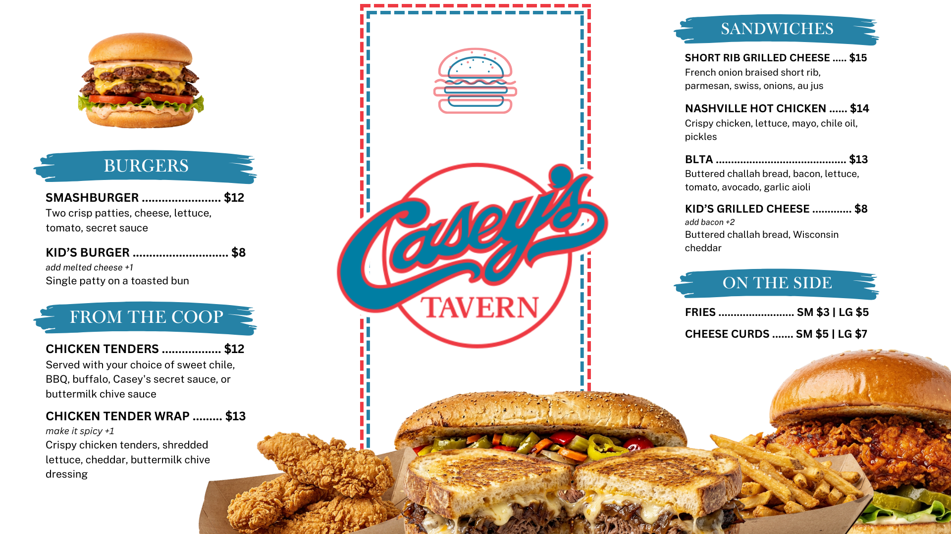 Casey’s Tavern Menu. Please go to Order Ahead link for up to date text menu.