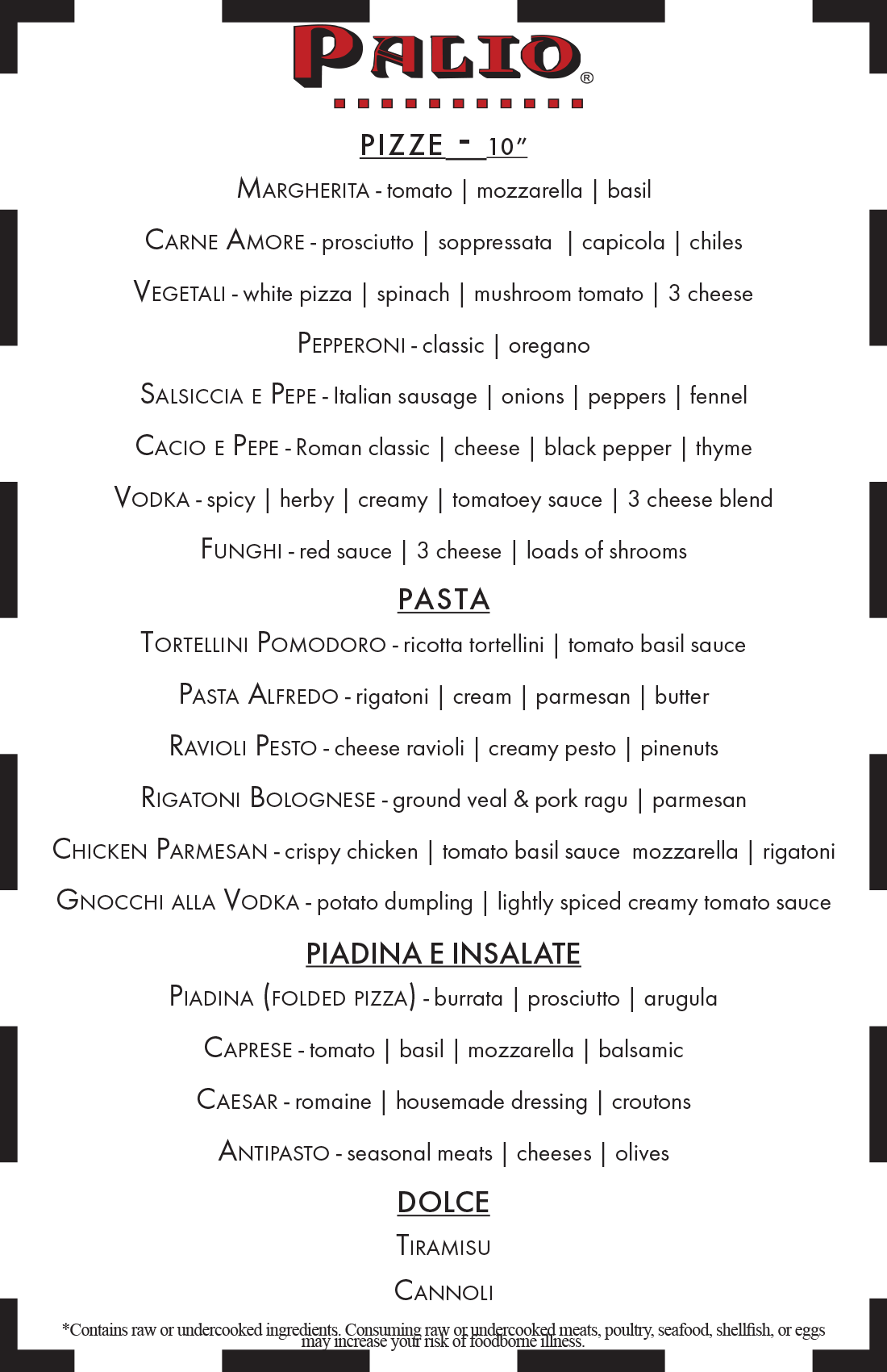 Palio Menu. Please go to Order Ahead link for up to date text menu.